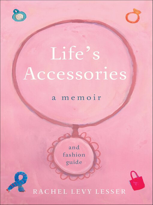 Title details for Life's Accessories by Rachel Levy Lesser - Available